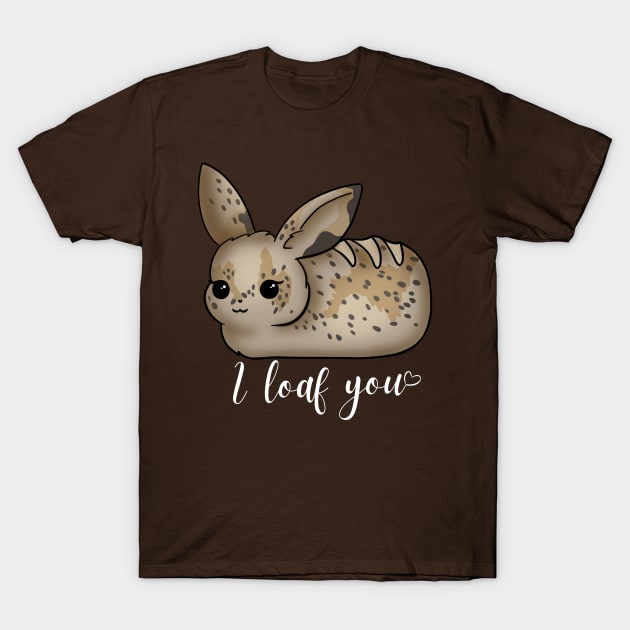 I loaf you T-Shirt by AustomeArtDesigns